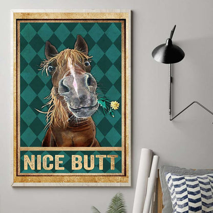 Nice Butt - Funny Horse Horse Poster