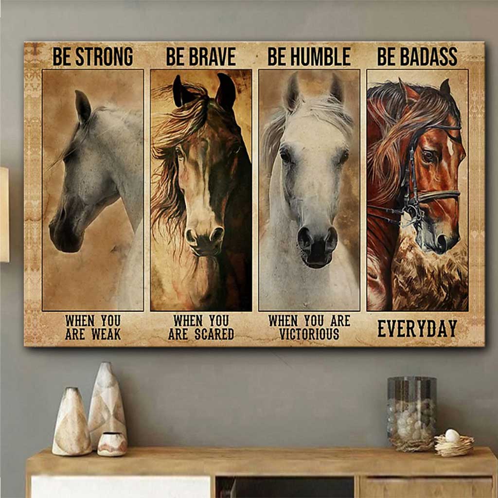 Horse Be Be Strong When You Are Weak Horse Poster