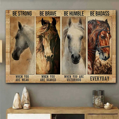 Horse Be Be Strong When You Are Weak Horse Poster