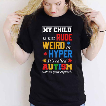 My Child Is Not Rude Weird Hyper Classic Autism Awareness T-shirt and Hoodie 112021