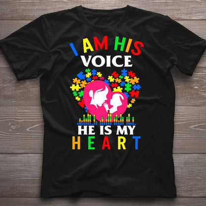 I Am His Voice He Is My Heart - Autism Awareness T-shirt and Hoodie 112021