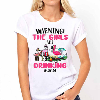 Warning The Girls Are Drinking Again - Camping T-shirt and Hoodie 112021