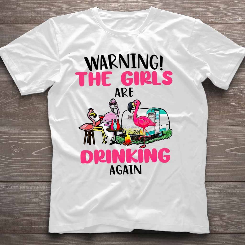 Warning The Girls Are Drinking Again - Camping T-shirt and Hoodie 112021