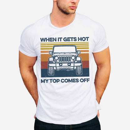 When It Gets Hot Car - T-shirt and Hoodie 112021