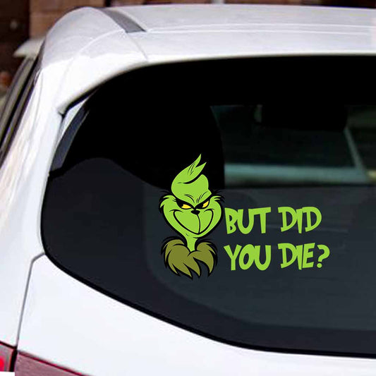 But Did You Die - Decal Full