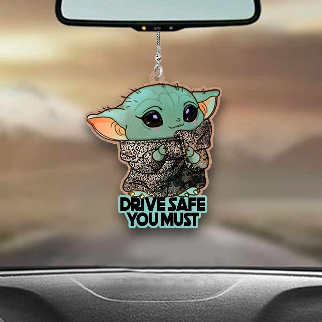 Drive Safe You Must - Car Ornament (Printed On Both Sides)