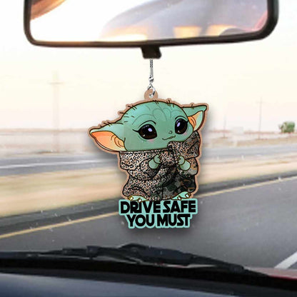 Drive Safe You Must - Car Ornament (Printed On Both Sides)