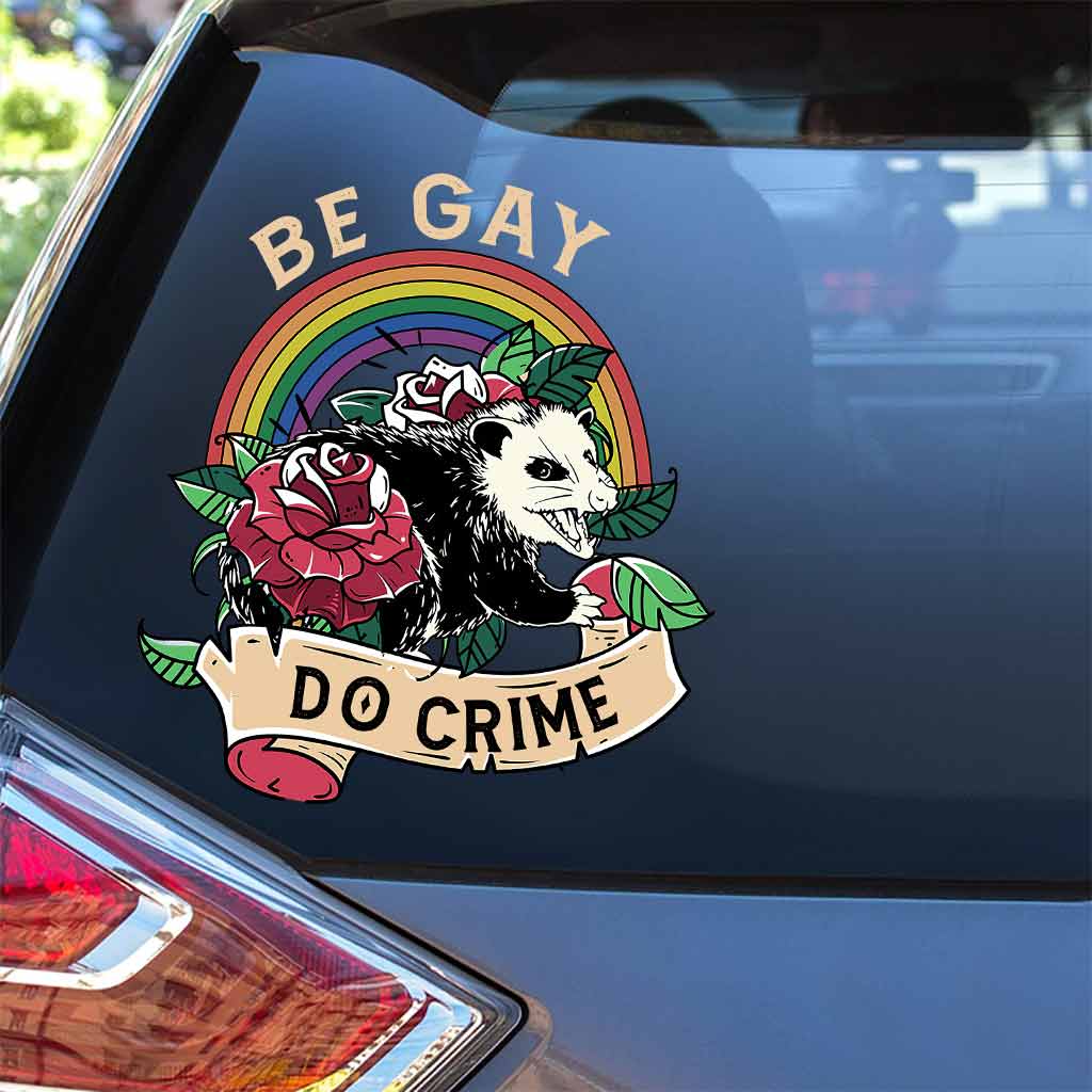 Be Gay Do Crime - LGBT Support Decal Full