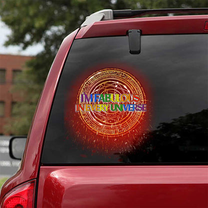 I'm Fabulous In Every Universe - LGBT Support Decal Full