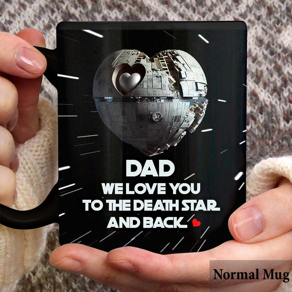 We Love You To The Death Star And Back - Personalized The Force Mug