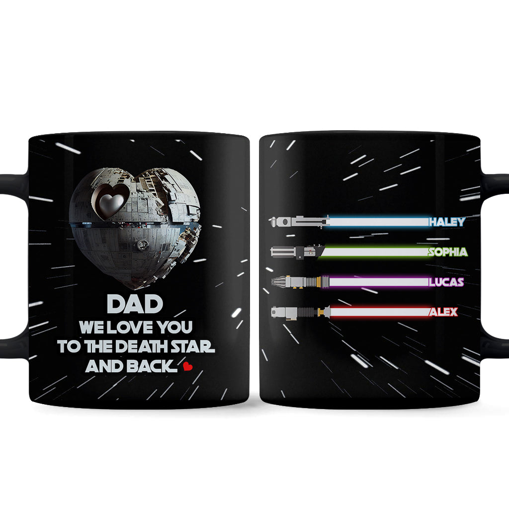 We Love You To The Death Star And Back - Personalized The Force Mug