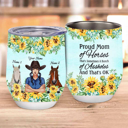 Proud Mom Of A Horse - Personalized Wine Tumbler