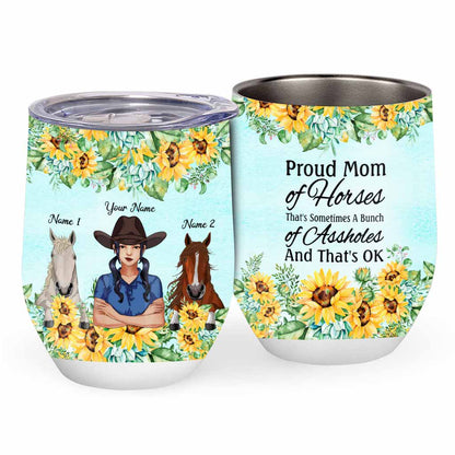 Proud Mom Of A Horse - Personalized Wine Tumbler