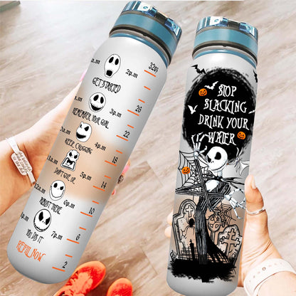 Stop Slacking Drink Your Water - Nightmare Water Tracker Bottle 0523