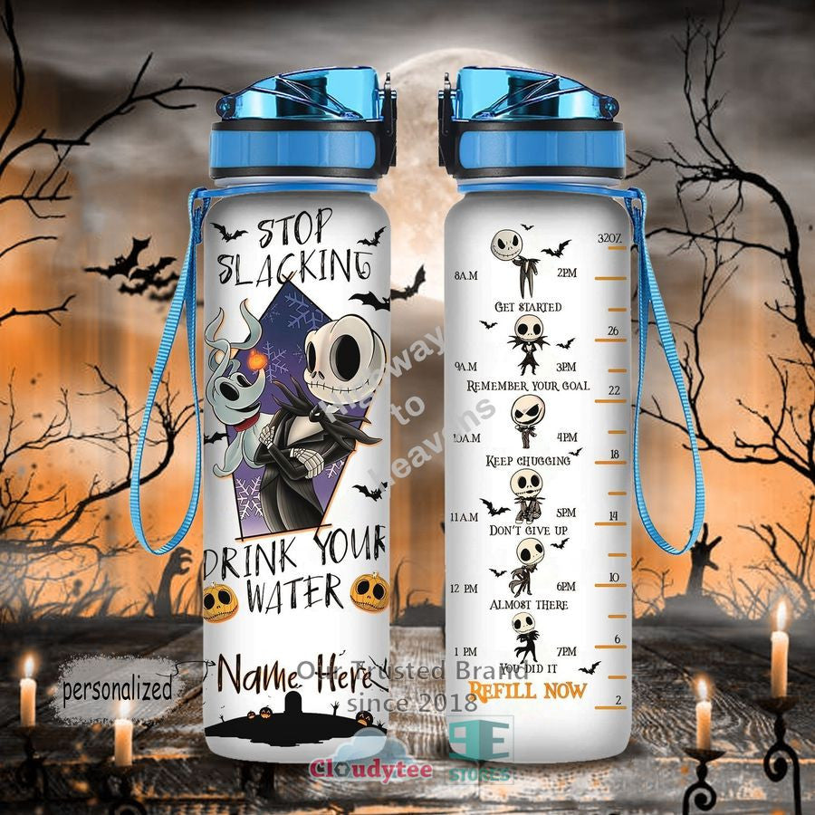 Stop Slacking Drink Your Water - Personalized Nightmare Water Tracker Bottle 0823