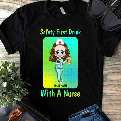 Safety First Drink With A Nurse - Personalized St. Patrick's Day T-shirt and Hoodie