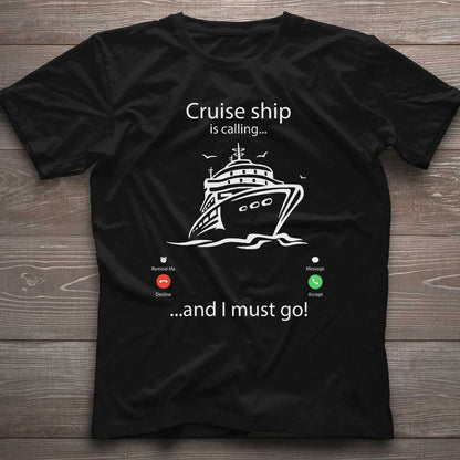 Cruise Ship Is Calling T-shirt and Hoodie