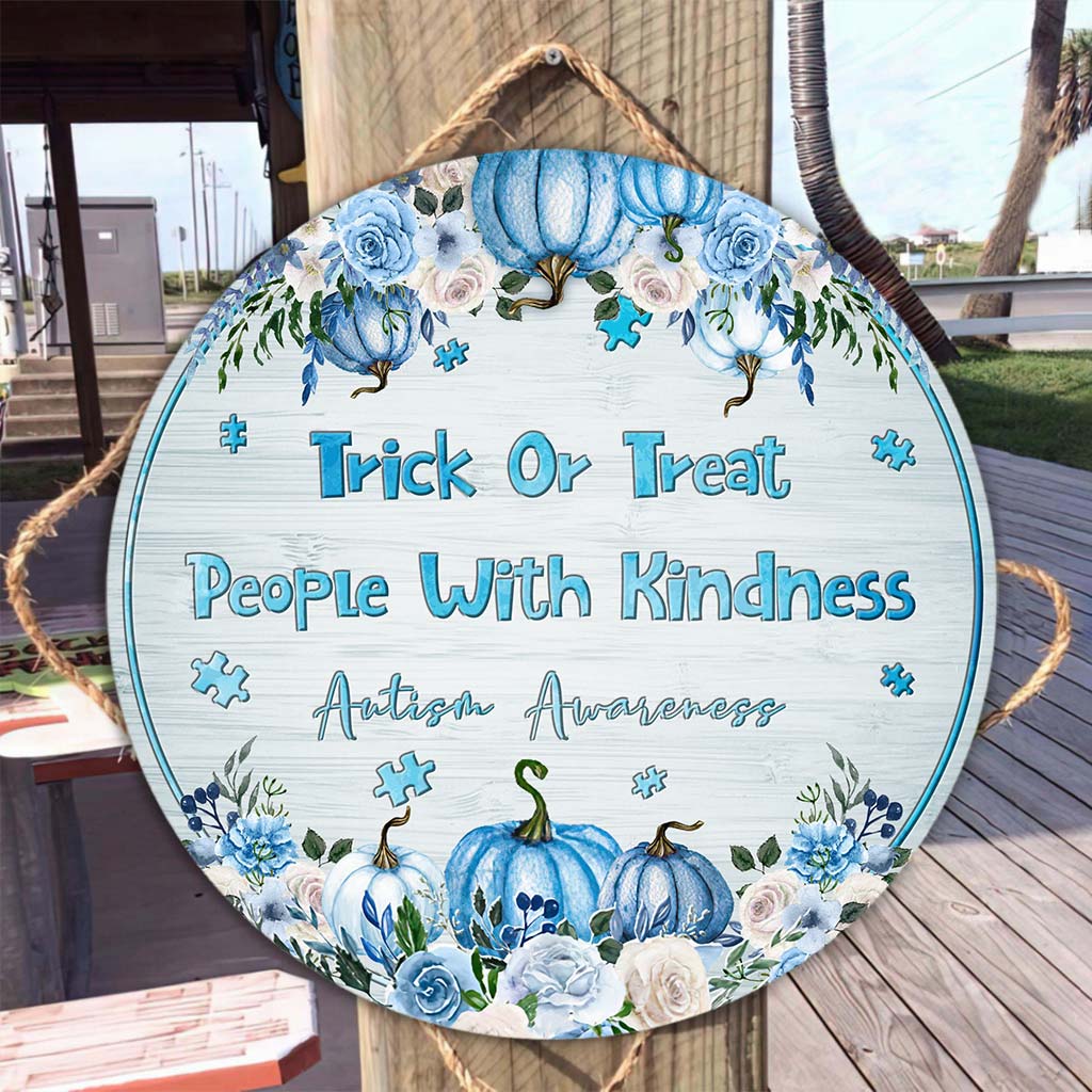 Trick Or Treat People With Kindness Blue Pumpkins  - Autism Awareness Round Wood Sign