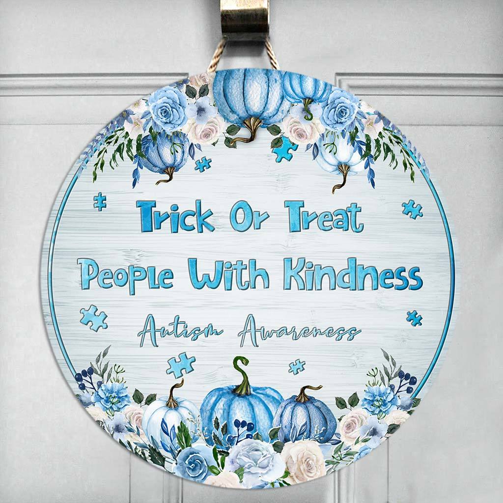 Trick Or Treat People With Kindness Blue Pumpkins  - Autism Awareness Round Wood Sign