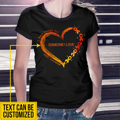 I Wear Orange For Someone I Love Heart - ADHD Awareness Personalized T-shirt And Hoodie