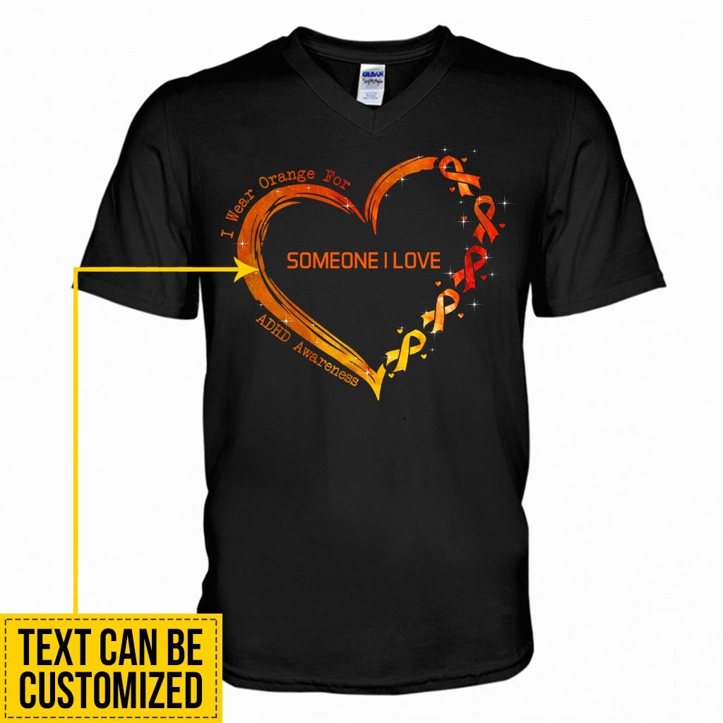 I Wear Orange For Someone I Love Heart - ADHD Awareness Personalized T-shirt And Hoodie