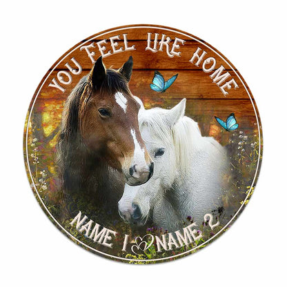 You Feel Like Home - Personalized Horse Round Wood Sign