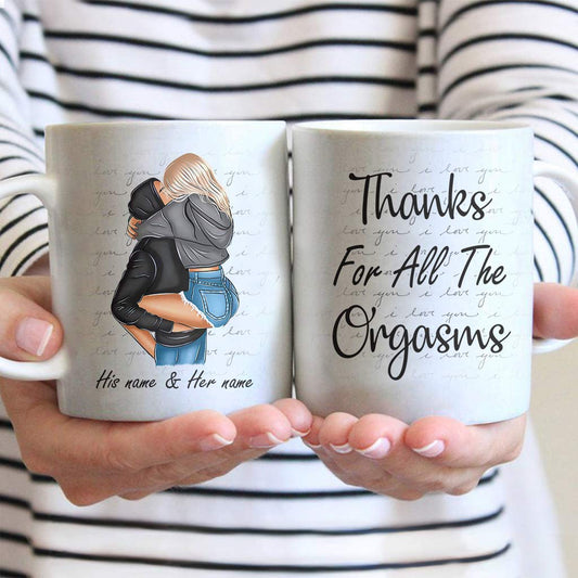 Thanks For All The Orgasms - Personalized Couple Mug