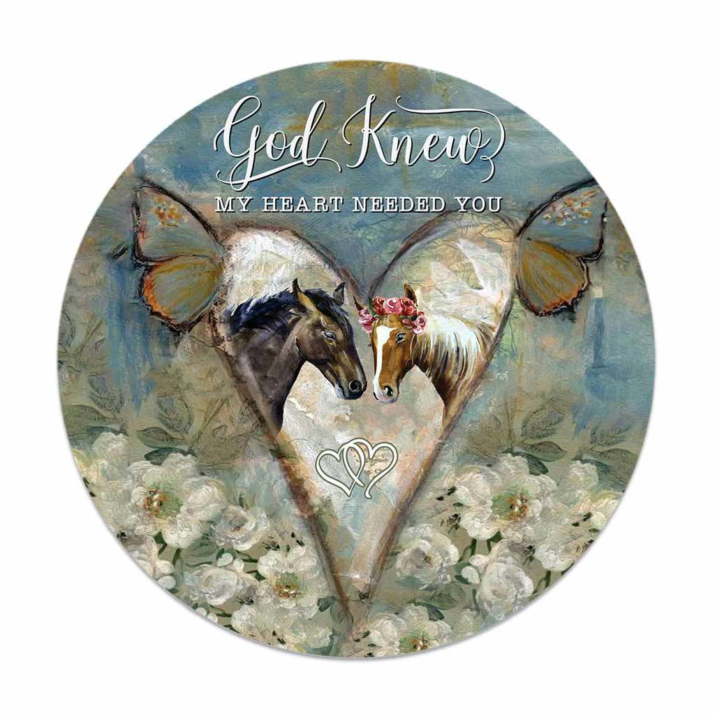 God Knew My Heart - Personalized Couple Horse Round Wood Sign