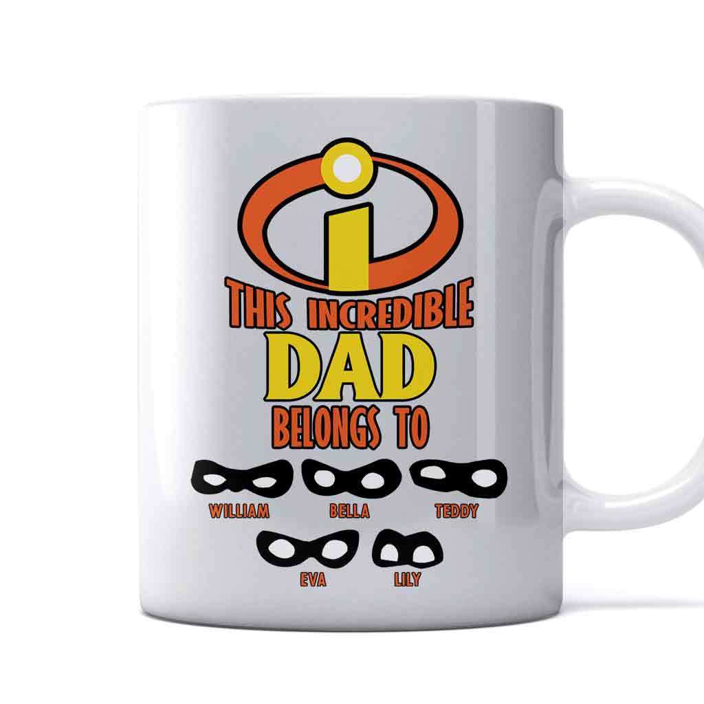 This Incredible Dad Belongs To - Personalized Incredible Family Mug