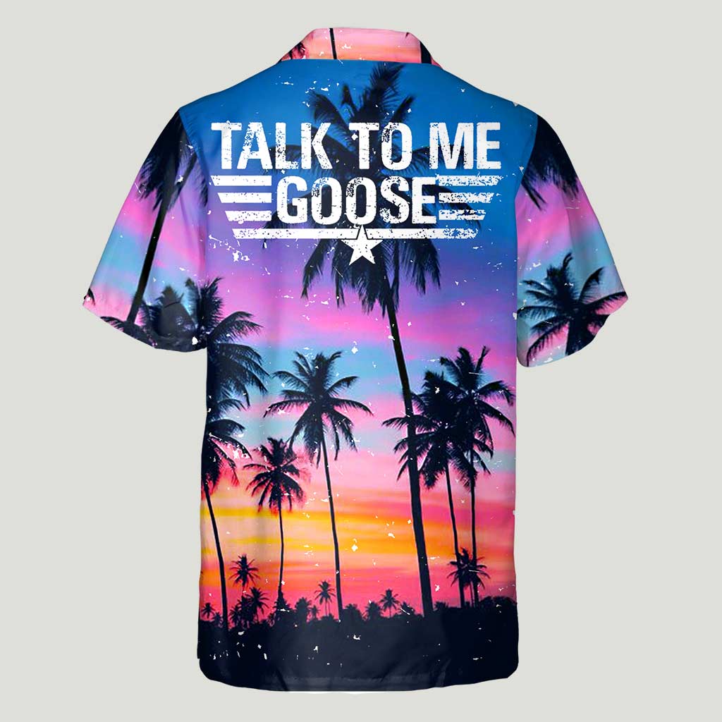 Talk To Me - Personalized Top Gun Hawaiian Shirt