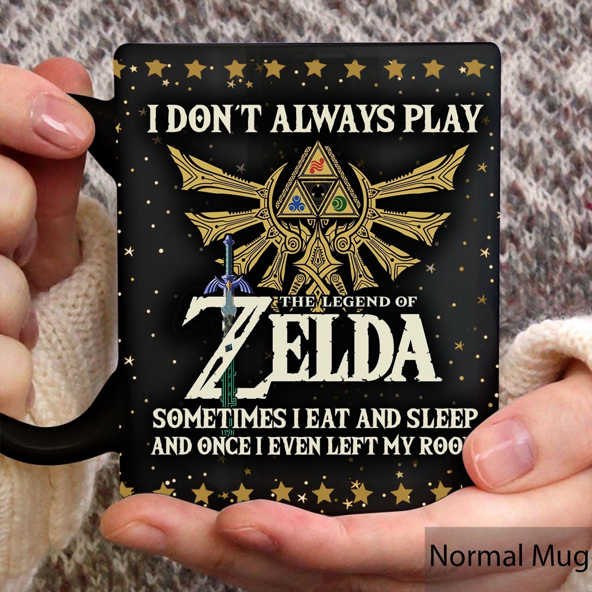 I Don't Always Play - Personalized The Hero's Legend Mug
