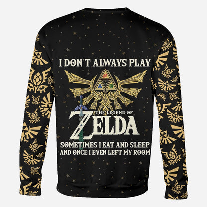 I Don't Always Play - Personalized The Hero's Legend All Over Shirt