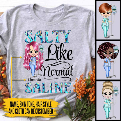 Salty Saline - Nurse Personalized T-shirt And Hoodie