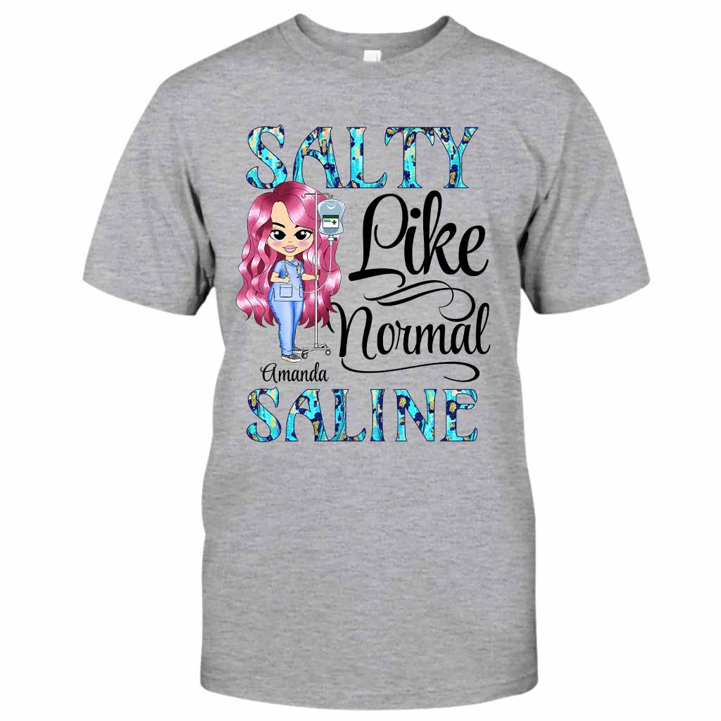 Salty Saline - Nurse Personalized T-shirt And Hoodie