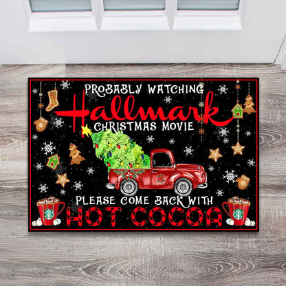 Probably Watching Christmas Movie Please Come Back With Hot Cocoa Doormat