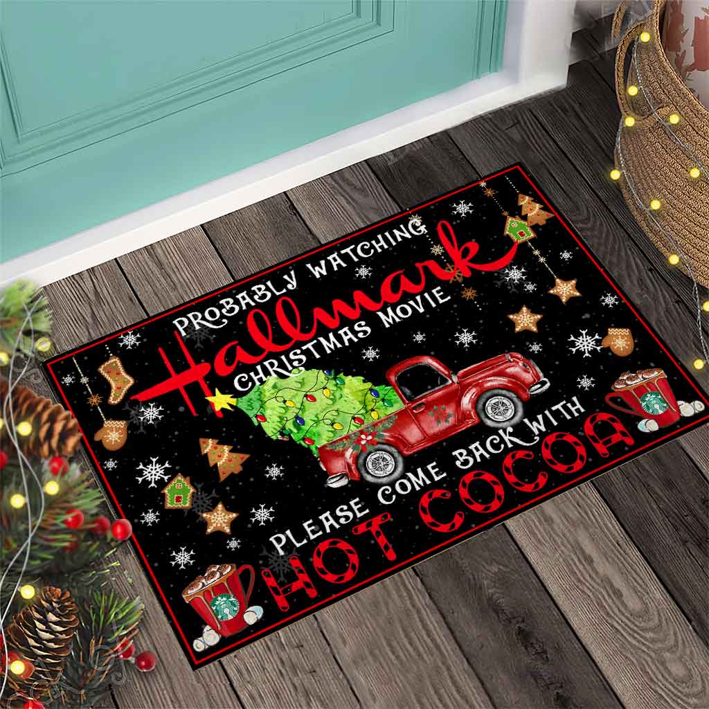 Probably Watching Christmas Movie Please Come Back With Hot Cocoa Doormat