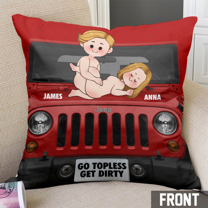 Go Topless Get Dirty - Personalized Car Throw Pillow