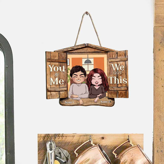 You And Me We Got This - Personalized Couple Wood Sign