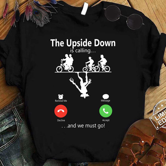 The Upside Down Is Calling - Stranger Things T-shirt and Hoodie