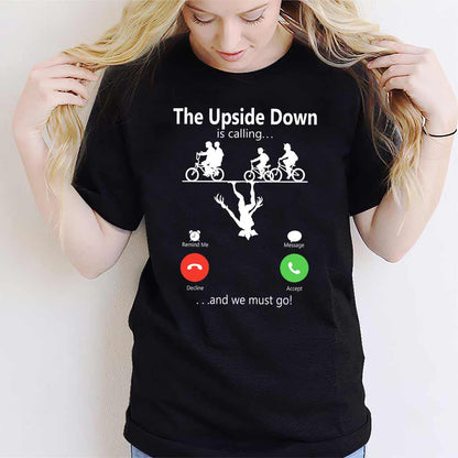 The Upside Down Is Calling - Stranger Things T-shirt and Hoodie