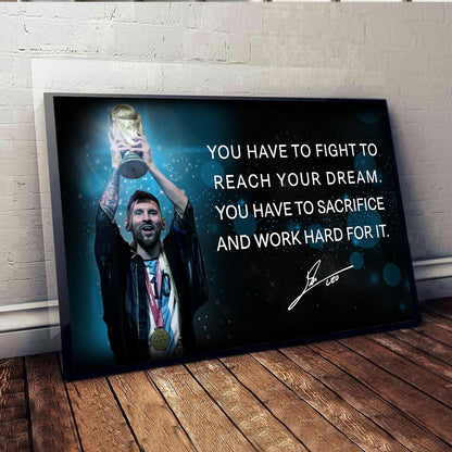 You Have To Fight To Reach Your Dream - Football Canvas And Poster