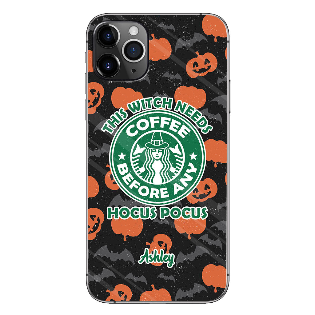 This Witch Needs Coffee Before Any Hocus Pocus - Personalized Witch Phone Case