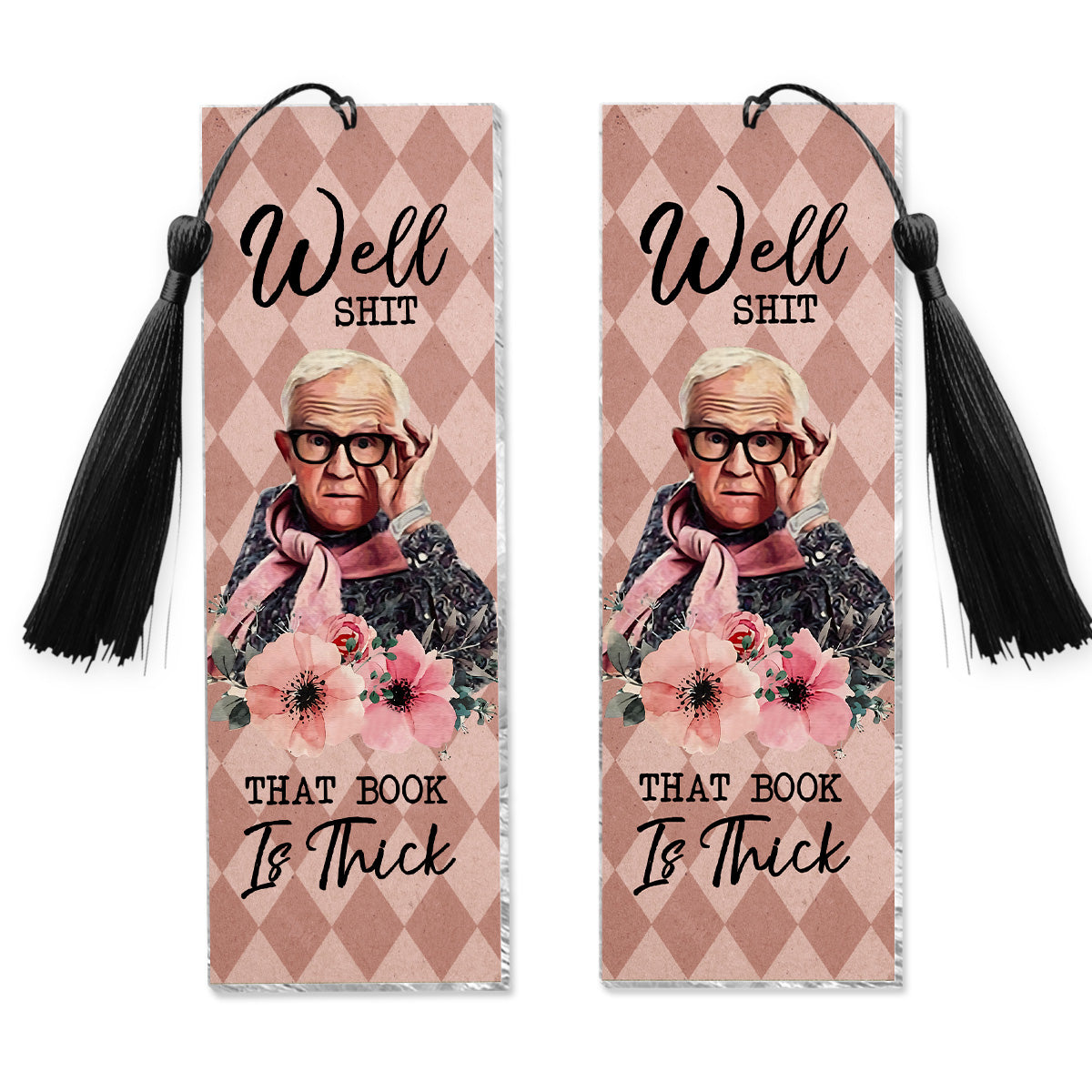 Well Sht That Book Is Thick Bookmark (Printed On Both Sides)