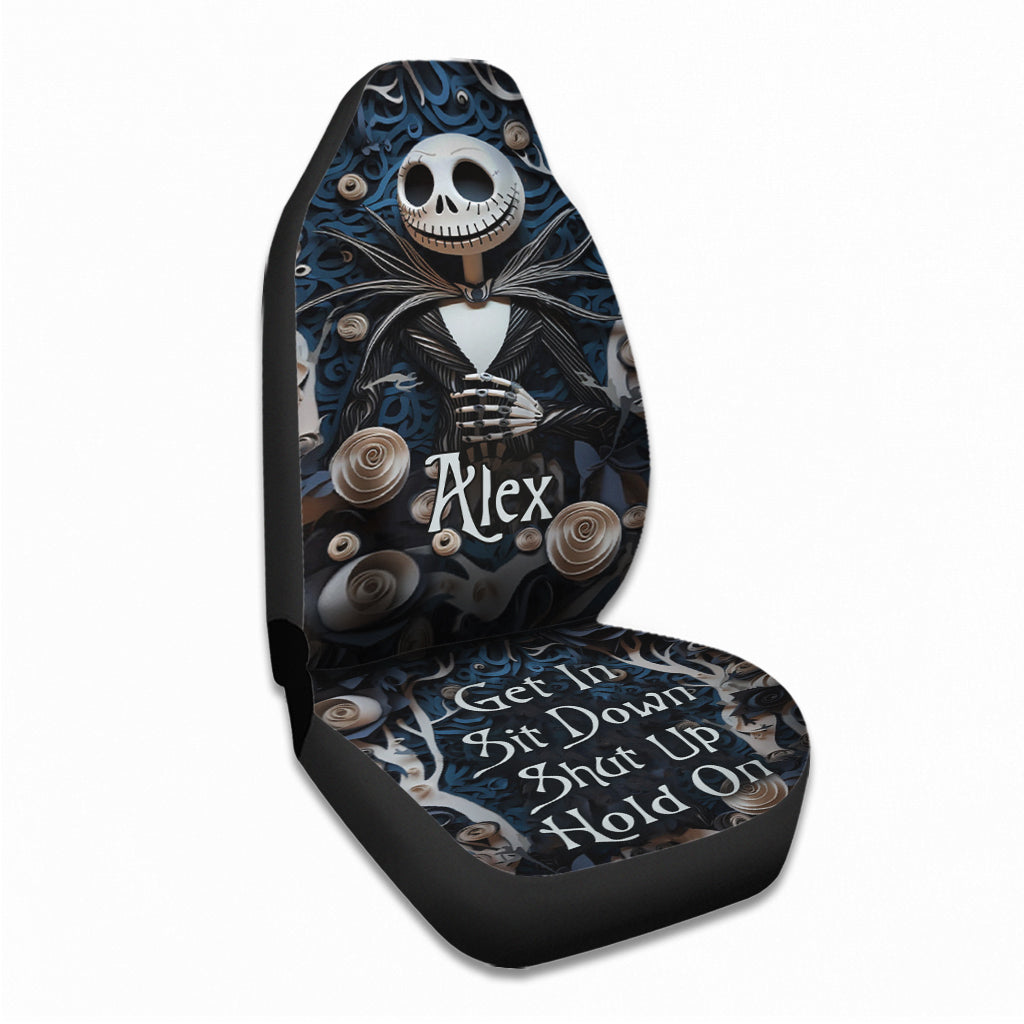 Get In Sit Down Shut Up Hold On - Personalized Nightmare Seat Covers