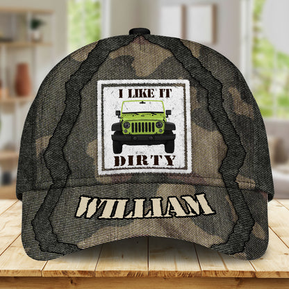 I Like It Dirty - Personalized Car Classic Cap