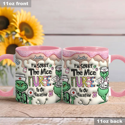 The Nice Nurse Is On Vacation - Personalized Nurse Accent Mug