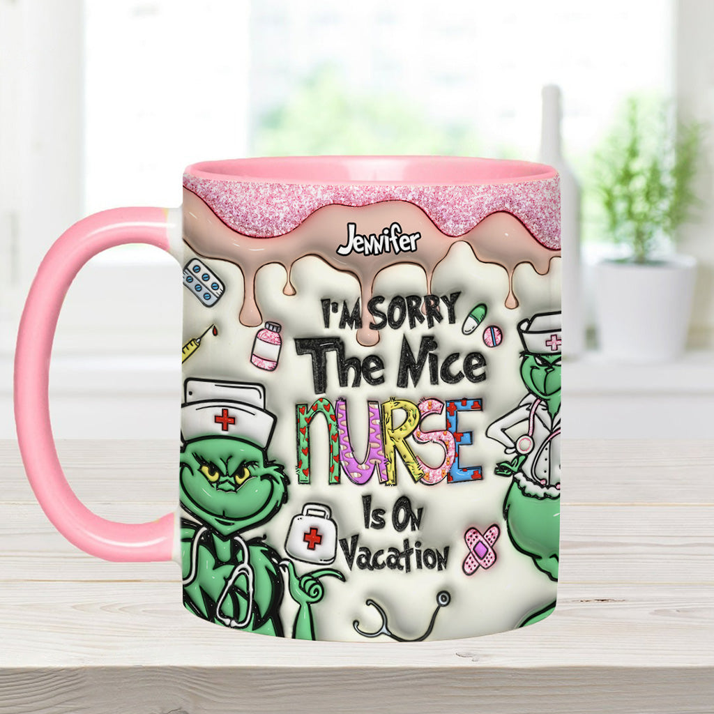 The Nice Nurse Is On Vacation - Personalized Nurse Accent Mug