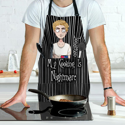 My Cooking Is Nightmare - Personalized Nightmare Apron