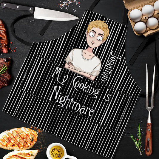 My Cooking Is Nightmare - Personalized Nightmare Apron