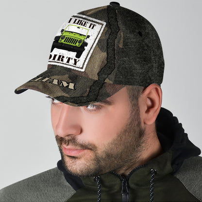 I Like It Dirty - Personalized Car Classic Cap